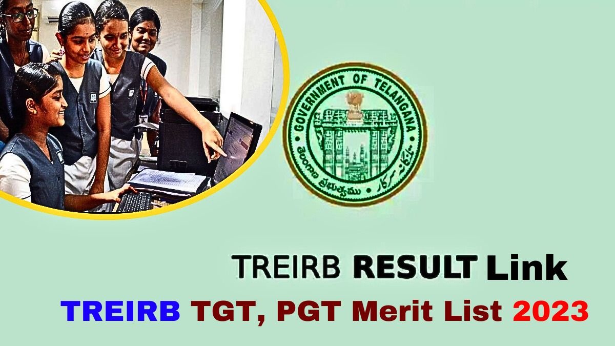 TREIRB Results 2023, Merit List, Cut Off, PDF Download on @treirb.telangana.gov.in